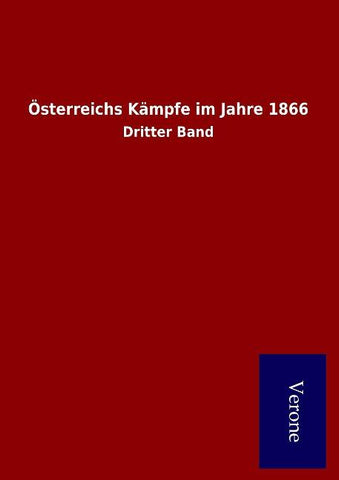 Österreichs Kämpfe im Jahre 1866