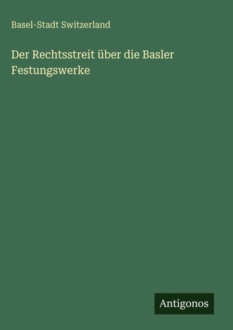 Der Rechtsstreit über die Basler Festungswerke