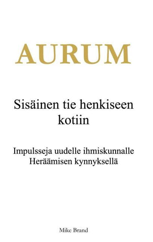 AURUM - Sisäinen tie henkiseen kotiin