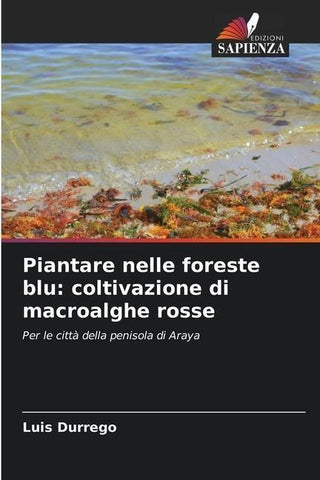 Piantare nelle foreste blu: coltivazione di macroalghe rosse
