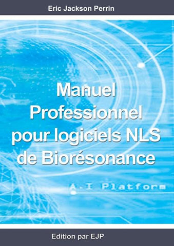 Manuel professionnel pour logiciels NLS de Biorésonance