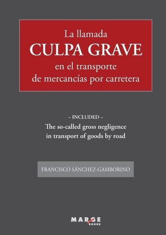 La llamada culpa grave en el transporte de mercancías por carretera