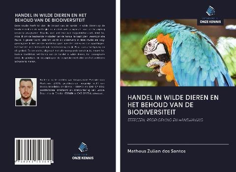 HANDEL IN WILDE DIEREN EN HET BEHOUD VAN DE BIODIVERSITEIT