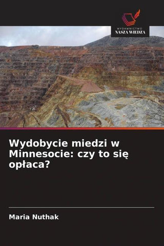 Wydobycie miedzi w Minnesocie: czy to si¿ op¿aca?