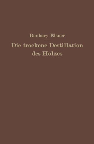 Die trockene Destillation des Holzes
