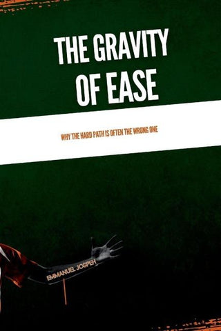 The Gravity of Ease, Why the Hard Path Is Often the Wrong One