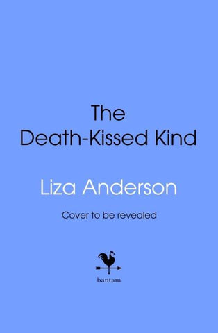 The Death-Kissed Kind
