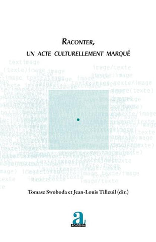 Raconter, un acte culturellement marqué