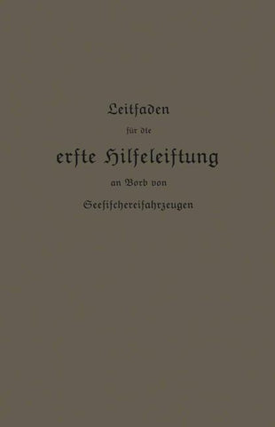 Leitfaden für die erste Hilfeleistung an Bord von Seefischereifahrzeugen