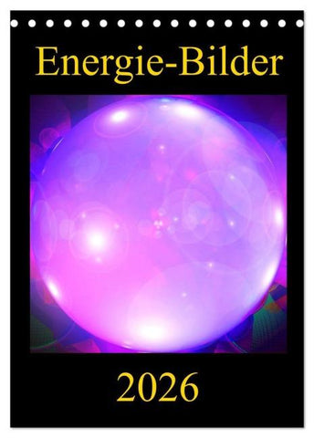ENERGIE-BILDER (Tischkalender 2026 DIN A5 hoch), CALVENDO Monatskalender