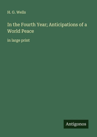 In the Fourth Year; Anticipations of a World Peace