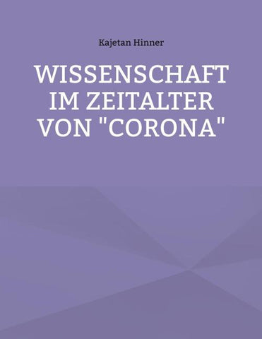 Wissenschaft im Zeitalter von "Corona"