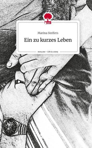 Ein zu kurzes Leben. Life is a Story - story.one