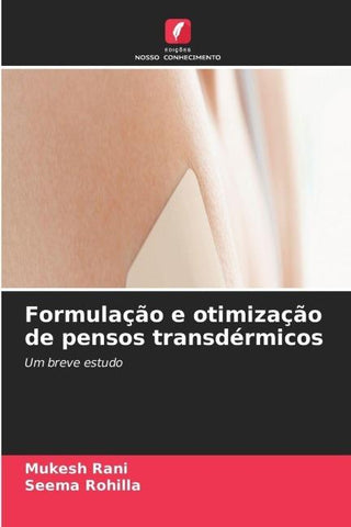 Formulação e otimização de pensos transdérmicos