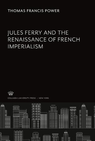 Jules Ferry and the Renaissance of French Imperialism