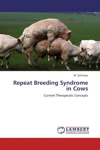 Repeat Breeding Syndrome in Cows