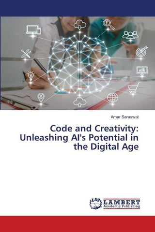 Code and Creativity: Unleashing AI's Potential in the Digital Age