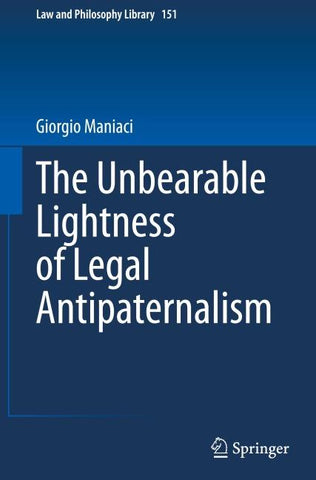 The Unbearable Lightness of Legal Antipaternalism