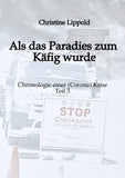 Als das Paradies zum Käfig wurde