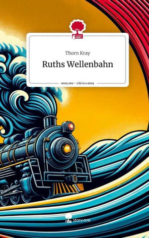 Ruths Wellenbahn. Life is a Story - story.one