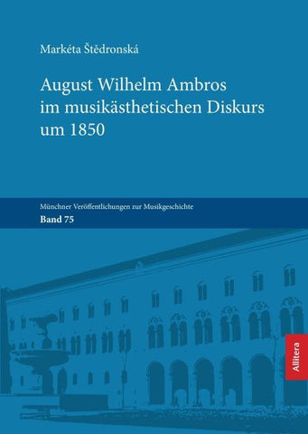 August Wilhelm Ambros im musikästhetischen Diskurs um 1850