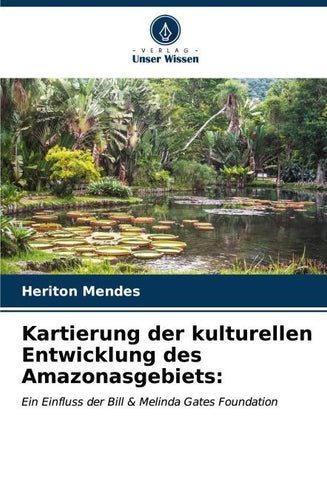 Kartierung der kulturellen Entwicklung des Amazonasgebiets: