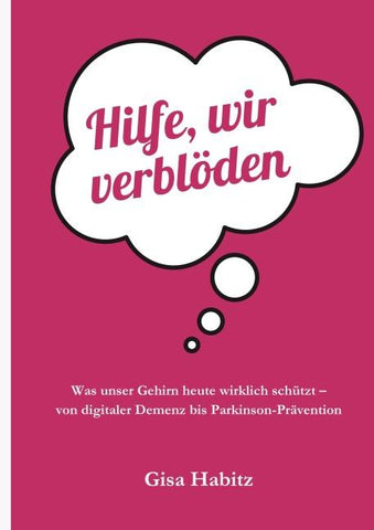 Hilfe, wir verblöden