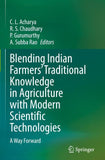 Blending Indian Farmers' Traditional Knowledge in Agriculture with Modern Scientific Technologies