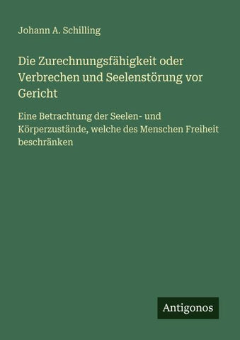Die Zurechnungsfähigkeit oder Verbrechen und Seelenstörung vor Gericht