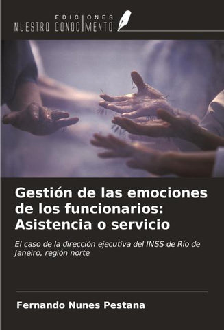 Gestión de las emociones de los funcionarios: Asistencia o servicio
