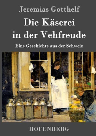 Die Käserei in der Vehfreude