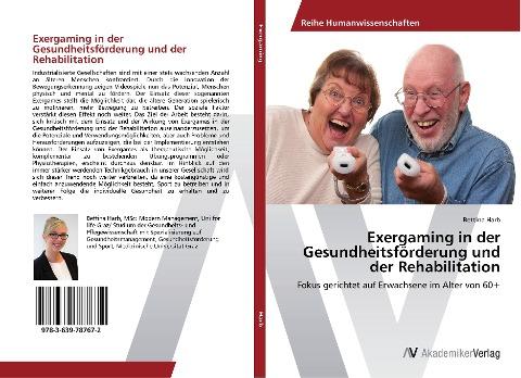 Exergaming in der Gesundheitsförderung und der Rehabilitation