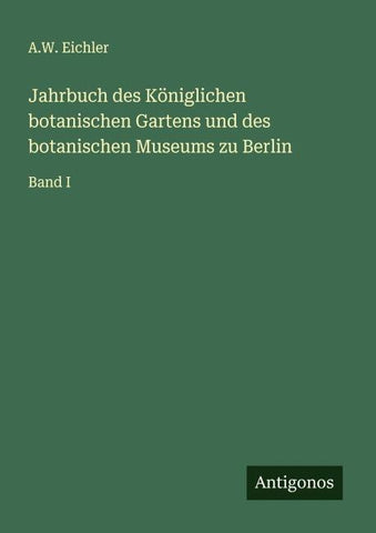 Jahrbuch des Königlichen botanischen Gartens und des botanischen Museums zu Berlin