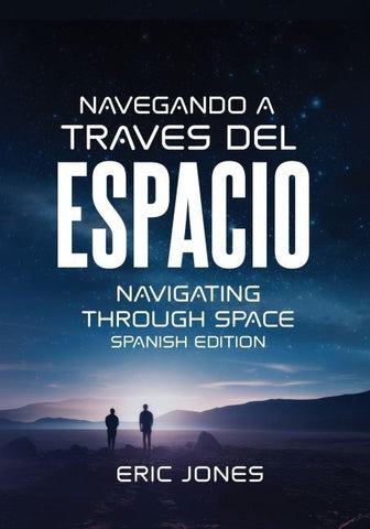 Navigating Through Space - Spanish Edition
