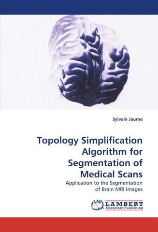 Topology Simplification Algorithm for Segmentation of Medical Scans