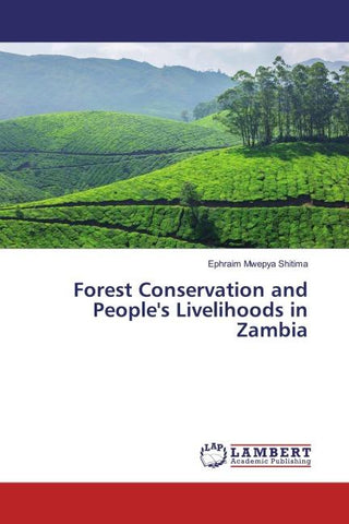 Forest Conservation and People's Livelihoods in Zambia