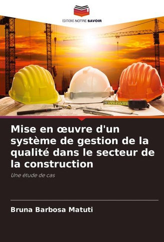 Mise en ¿uvre d'un système de gestion de la qualité dans le secteur de la construction