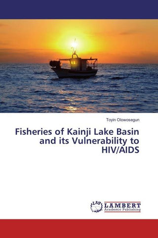 Fisheries of Kainji Lake Basin and its Vulnerability to HIV/AIDS