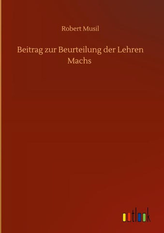 Beitrag zur Beurteilung der Lehren Machs
