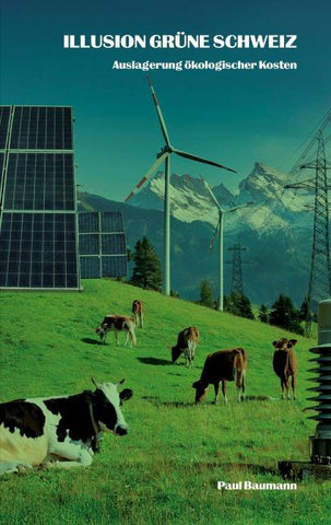 Illusion grüne Schweiz