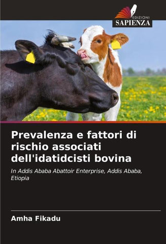 Prevalenza e fattori di rischio associati dell'idatidcisti bovina