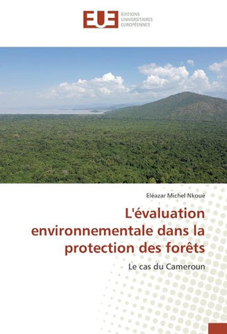 L'évaluation environnementale dans la protection des forêts