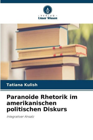 Paranoide Rhetorik im amerikanischen politischen Diskurs