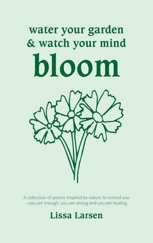 Water your garden and watch your mind bloom