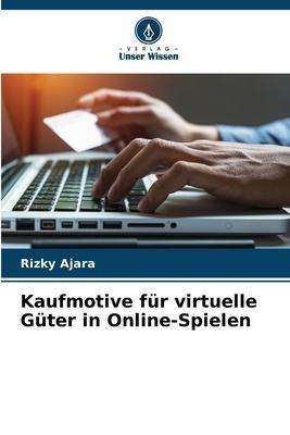 Kaufmotive für virtuelle Güter in Online-Spielen