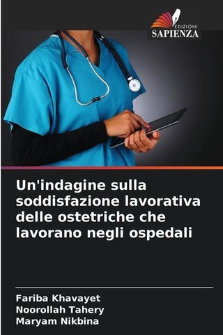 Un'indagine sulla soddisfazione lavorativa delle ostetriche che lavorano negli ospedali