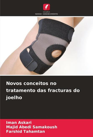 Novos conceitos no tratamento das fracturas do joelho