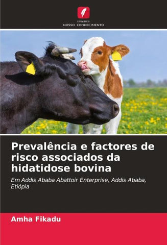 Prevalência e factores de risco associados da hidatidose bovina