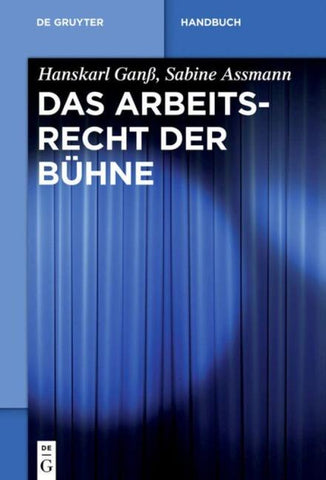 Das Arbeitsrecht der Bühne