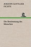 Die Bestimmung des Menschen